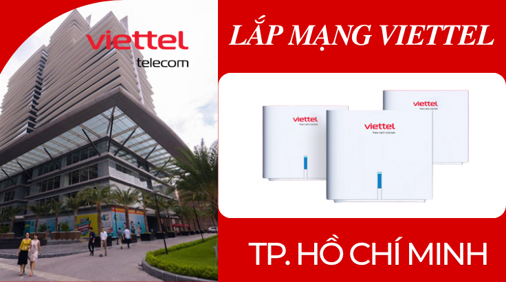 Lắp Đặt Mạng Viettel Tp. Hồ Chí Minh