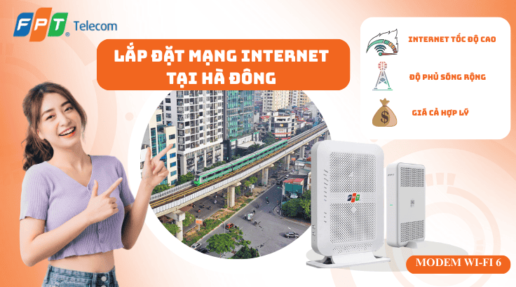 Lắp đặt mạng FPT tại Hà Đông | Đăng ký chính hãng – Lắp nhanh 24h