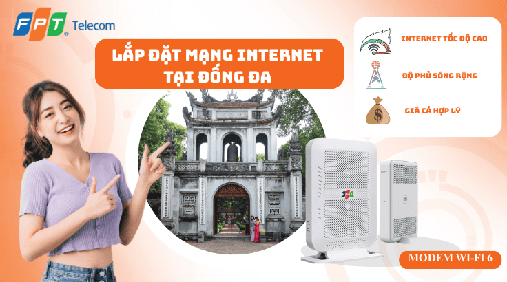 Lắp đặt mạng FPT tại Đống Đa | Đăng ký chính hãng – Lắp nhanh 24h
