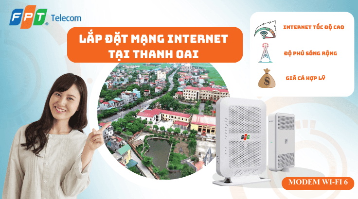 Lắp đặt mạng FPT tại Thanh Oai | Đăng ký chính hãng – Lắp nhanh 24h