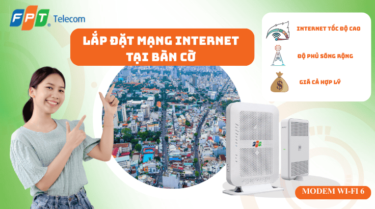 Lắp đặt mạng FPT tại Phường Bàn Cờ | Internet ổn định – Lắp nhanh 24h
