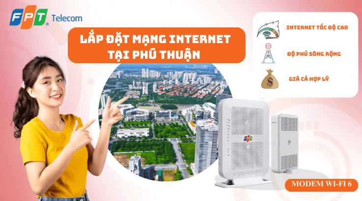 Lắp đặt mạng FPT tại Phường Phú Thuận – Giải pháp Internet ổn định, lắp nhanh