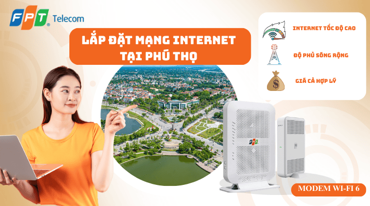 Lắp đặt mạng FPT tại Phường Phú Thọ – Internet ổn định cho khu dân cư & kinh doanh