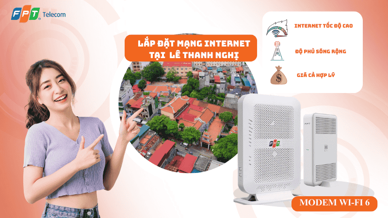 Lắp đặt mạng FPT tại Phường Lê Thanh Nghị – Internet tốc độ cao cho khu dân cư & kinh doanh 2026