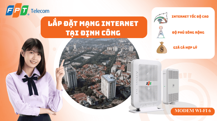 Lắp đặt mạng FPT tại Phường Định Công – Kết Nối Ổn Định, Dùng Lâu Dài