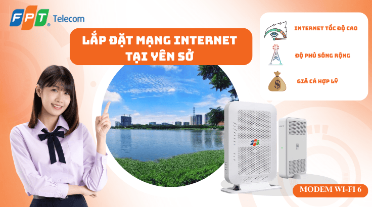 Lắp đặt mạng FPT tại Phường Yên Sở – Internet Ổn Định, Dùng Mượt