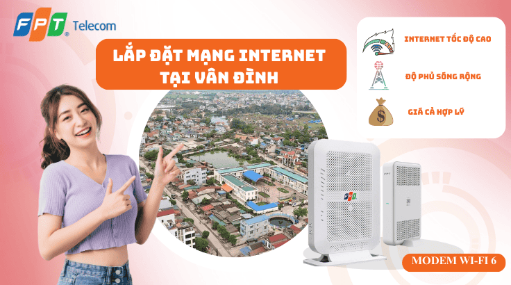 Lắp đặt mạng FPT tại Xã Vân Đình Hà Nội – Internet Cáp Quang Ổn Định, Dùng Lâu Dài