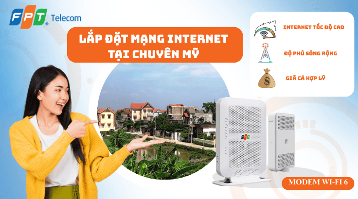 Lắp đặt mạng FPT tại xã Chuyên Mỹ
