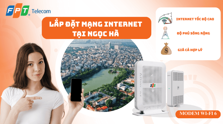 Lắp đặt mạng FPT tại Phường Ngọc Hà