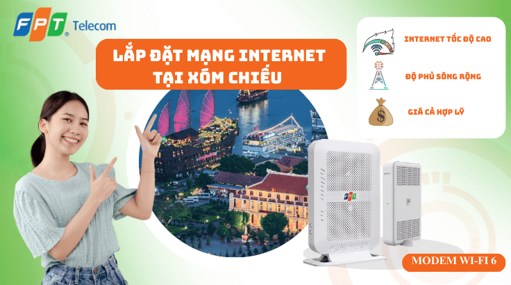 Lắp đặt mạng FPT tại Phường Xóm Chiều
